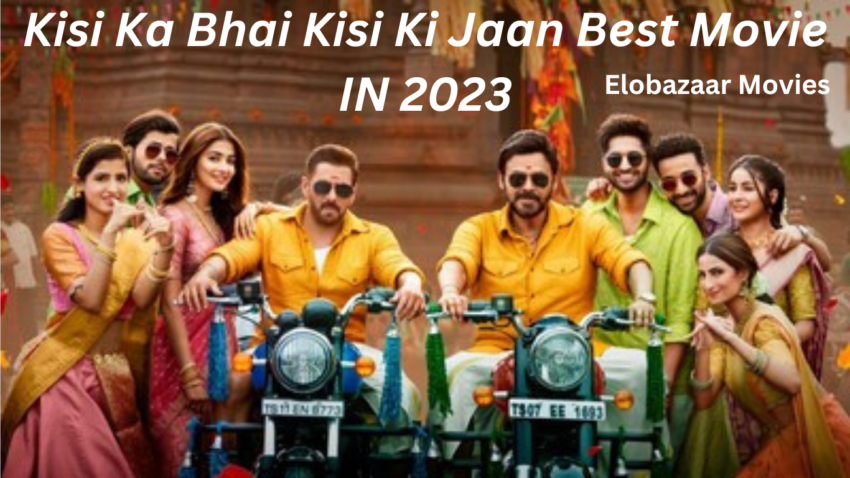 Kisi Ka Bhai Kisi Ki Jaan Best Movie IN 2023